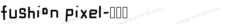fushion pixel字体转换